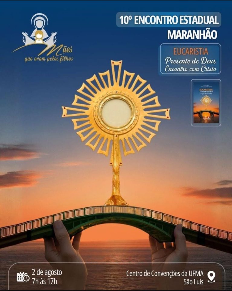 Mães que Oram pelos Filhos realiza 10° Encontro Estadual, em São Luís (MA)