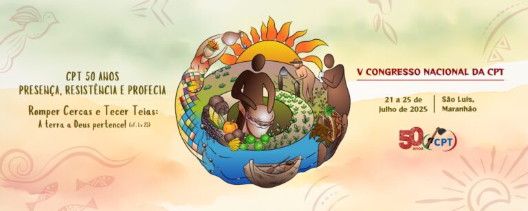 CPT realiza V Congresso Nacional em São Luís para celebrar 50 anos de missão e resistência no campo